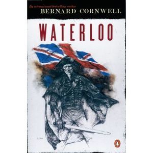 Waterloo -- Bernard Cornwell